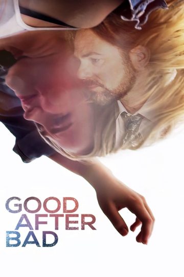 Good After Bad (2017) [Tamil + Telugu + Hindi + Eng] BDRip Watch Online