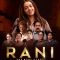 Rani The Real Story (2023) Malayalam WEB-HD Watch Online