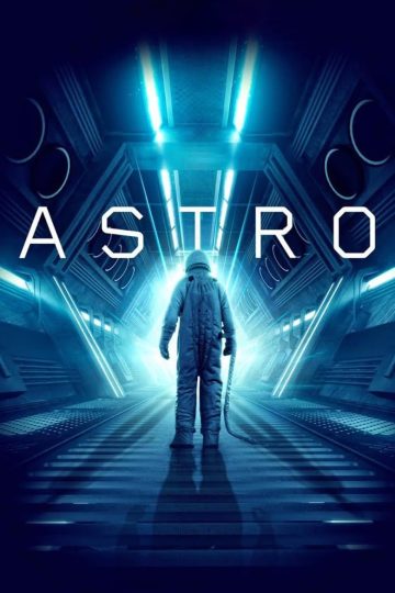 Astro (2018) [Tamil + Telugu + Hindi + Eng] WEB-HD Watch Online