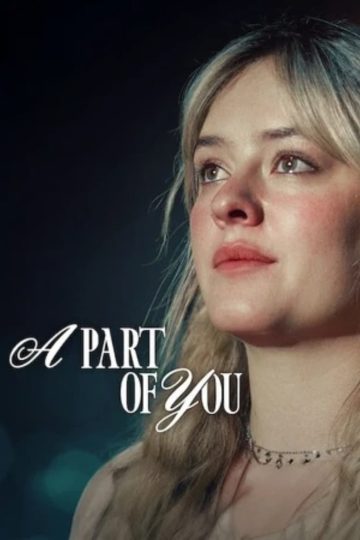 A Part Of You (2024) [English + Hindi] WEB-HD Watch Online