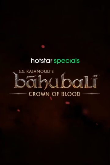 Bahubali:Crown of Blood (2024) S01EP(04) [Tamil + Malayalam + Telugu + Kannada + Hindi] WEB-HD Watch Online