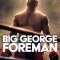 Big George Foreman (2023) [Tamil + Telugu + Hindi + Eng] BDRip Watch Online