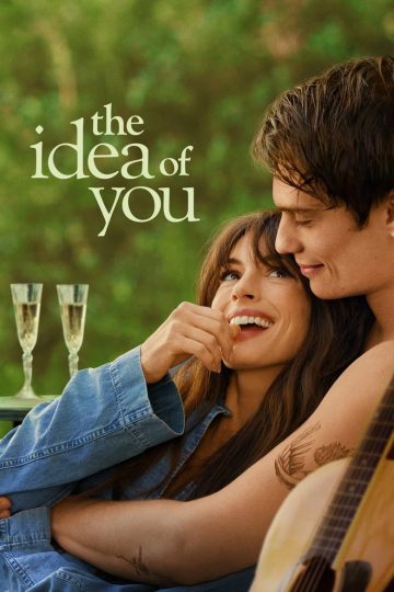 The Idea of You (2024) [Tam + Mal + Tel + Kan + Hin + Eng] WEB-HD Watch Online