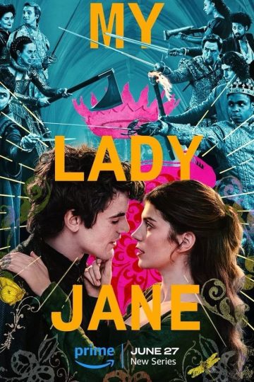 My Lady Jane (2024) S01EP(01-08) [Tam + Mal + Tel + Kan + Hin + Eng] WEB-HD Watch Online