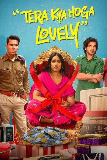 Tera Kya Hoga Lovely (2024) Hindi HDTV Watch Online