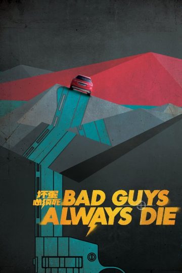 Bad Guys Always Die (2015) [Tamil + Telugu + Hindi + Chi] WEB-HD Watch Online