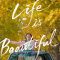 Life is Beautiful (2022) [Tam + Tel + Hin + Kor] WEB-HD Watch Online