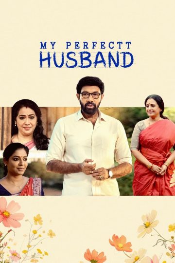 My Perfect Husband (2024) S01 EP(01-08) [Tam + Mal + Tel + Kan + Hin] WEB-HD Watch Online