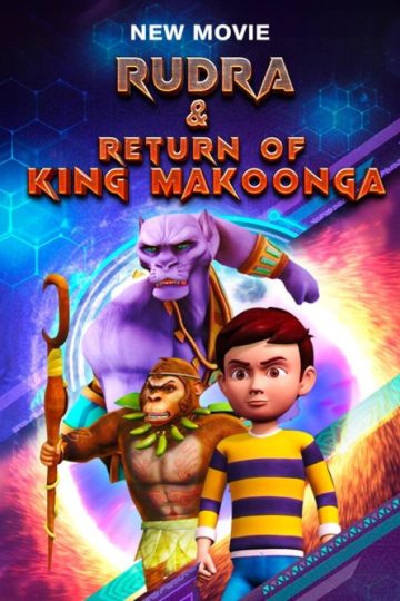 Rudra & Return of King Makoonga