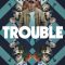 Trouble (2024) [Tamil + Telugu + Hindi + Eng] WEB-HD Watch Online