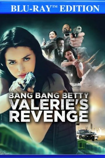 Bang Bang Betty_ Valerie’s Revenge